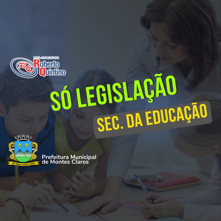 SÓ LEGISLAÇÃO – Educação – Prefeitura de Montes Claros